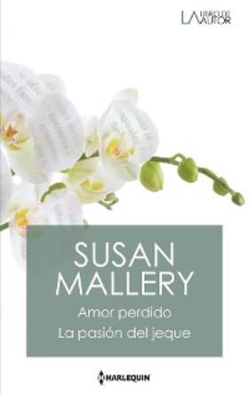 Mallery |  Amor perdido - La pasión del jeque | eBook | Sack Fachmedien