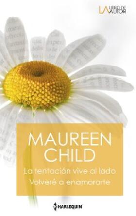 Child |  La tentación vive al lado - Volveré a enamorarte | eBook | Sack Fachmedien