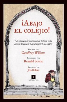 Willans |  ¡Abajo el colejio! | eBook | Sack Fachmedien