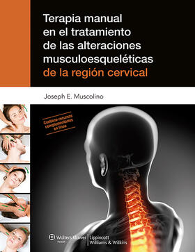 Muscolino | Terapia manual en el tratamiento de las alteraciones musculoesqueléticas de la región cervical | Buch | 978-84-15684-17-6 | sack.de