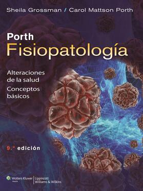 Grossman |  Porth. Fisiopatologia: alteraciones de la salud | Buch |  Sack Fachmedien