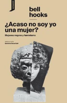 hooks / consonni |  ¿Acaso no soy yo una mujer? | eBook | Sack Fachmedien