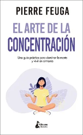 Feuga |  El arte de la concentración | eBook | Sack Fachmedien