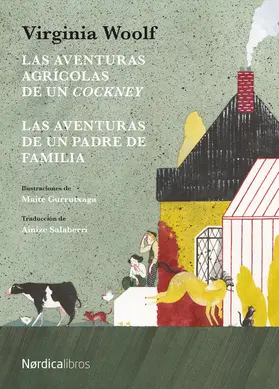 Woolf |  Las aventuras agrícolas de un cockney / Las aventuras de un padre de familia | eBook | Sack Fachmedien