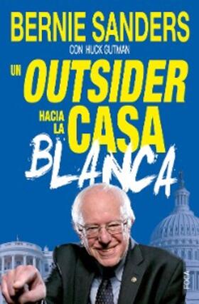 Sanders |  Un outsider hacia la Casa Blanca | eBook | Sack Fachmedien
