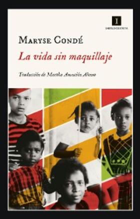 Condé |  La vida sin maquillaje | eBook | Sack Fachmedien