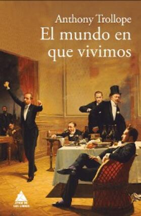 Trollope |  El mundo en que vivimos | eBook | Sack Fachmedien