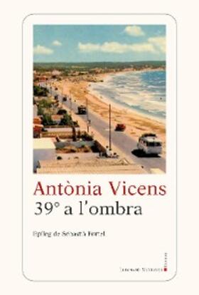 Vicens |  39º a l'ombra | eBook | Sack Fachmedien