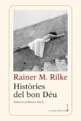 Rilke |  Històries del bon Déu | eBook | Sack Fachmedien