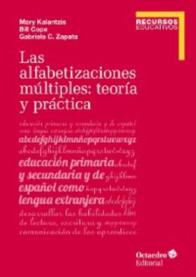 Kalantzis / Cope / Zapata |  Las alfabetizaciones múltiples: teoría y práctica | eBook | Sack Fachmedien