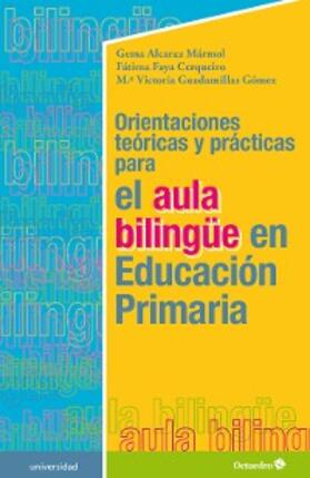 Alcaraz Mármol / Faya Cerqueiro / Guadamillas Gómez |  Orientaciones teóricas y prácticas para el aula bilingüe en Educación Primaria | eBook | Sack Fachmedien