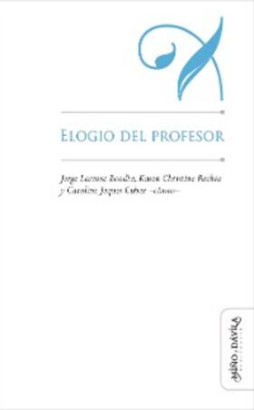 Larrosa Bondia / Rechia / Cubas |  Elogio del profesor | eBook | Sack Fachmedien