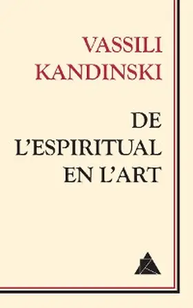 Kandinski |  De l'espiritual en l'art | eBook | Sack Fachmedien