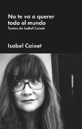 Coixet |  No te va a querer todo el mundo | eBook | Sack Fachmedien