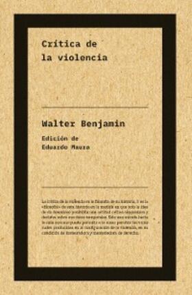 Benjamin / Maura |  Crítica de la violencia (NE) | eBook | Sack Fachmedien