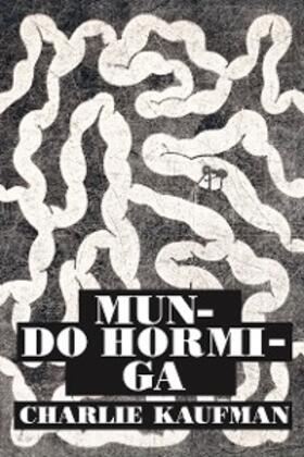 Kaufman |  Mundo hormiga | eBook | Sack Fachmedien