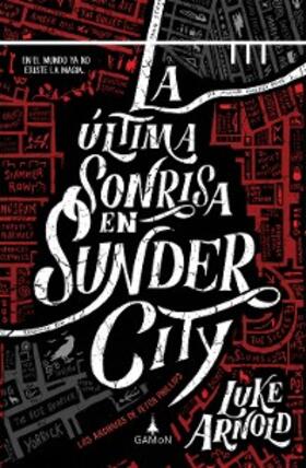 Arnold |  La última sonrisa en Sunder City (versión española) | eBook | Sack Fachmedien