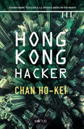 Ho-Kei |  Hong Kong Hacker (versión española) | eBook | Sack Fachmedien