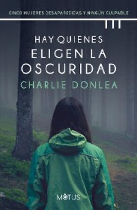 Donlea |  Hay quienes eligen la oscuridad (versión española) | eBook | Sack Fachmedien