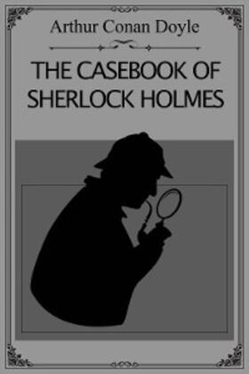 Conan Doyle |  The Casebook of Sherlock Holmes | eBook | Sack Fachmedien