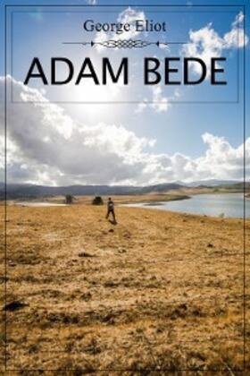 Eliot |  Adam Bede | eBook | Sack Fachmedien