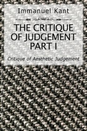 Kant |  The Critique of Judgement Part I | eBook | Sack Fachmedien