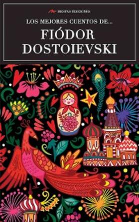 Dostoievski |  Los mejores cuentos de Fiódor Dostoievski | eBook | Sack Fachmedien