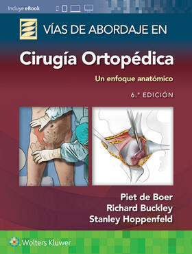 de Boer / Buckley / Hoppenfeld |  Vias de abordaje de cirugia ortopedica. Un enfoque anatomico | Buch |  Sack Fachmedien