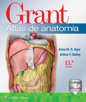 Agur / Dalley II |  Grant. Atlas de anatomía | Buch |  Sack Fachmedien