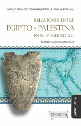 Campagno / Gandulla / Milevski |  Relaciones entre Egipto y Palestina en el IV milenio A.C. | eBook | Sack Fachmedien