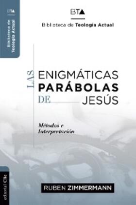 Zimmermann |  Las enigmáticas parábolas de Jesús | eBook | Sack Fachmedien