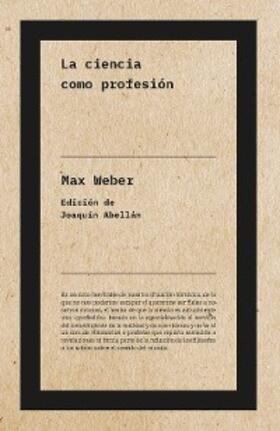 Weber / Abellán |  La ciencia como profesión | eBook | Sack Fachmedien