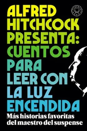 Hitchcock |  Alfred Hitchcock presenta: cuentos para leer con la luz encendida | eBook | Sack Fachmedien