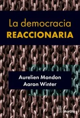 Mondon / Winter |  La democracia reaccionaria. La hegemonización del racismo y la ultraderecha populista | eBook | Sack Fachmedien