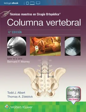 Zdeblick / Albert |  Tecnicas maestras en Cirugia Ortopedica. Columna vertebral | Buch |  Sack Fachmedien