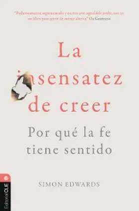 Edwards |  La sentatez de creer. Por qué la fe tiene sentido | eBook | Sack Fachmedien