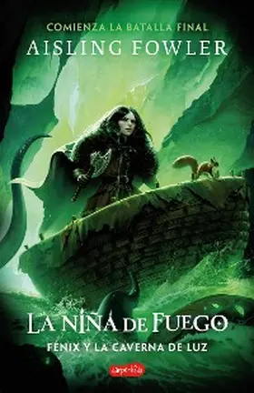 Fowler |  La Niña de Fuego: Fénix y la Caverna de Luz (Libro 3) | eBook | Sack Fachmedien