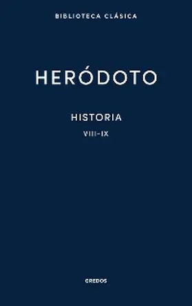 Heródoto |  Historia. Libros VIII-IX | eBook | Sack Fachmedien