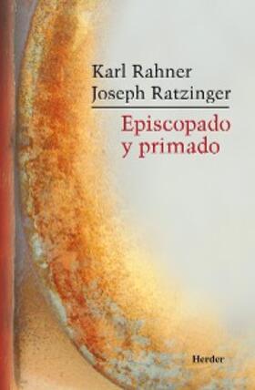 Ratzinger / Rahner |  Episcopado y primado | eBook | Sack Fachmedien