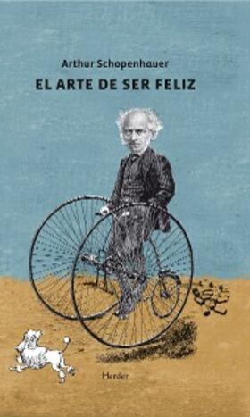 Schopenhauer |  El arte de ser feliz | eBook | Sack Fachmedien