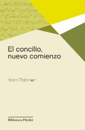 Rahner |  El concilio, nuevo comienzo | eBook | Sack Fachmedien