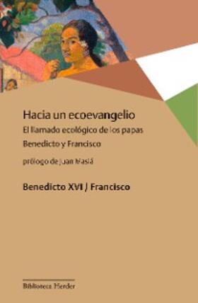 Bergoglio / Ratzinger |  Hacia un ecoevangelio | eBook | Sack Fachmedien