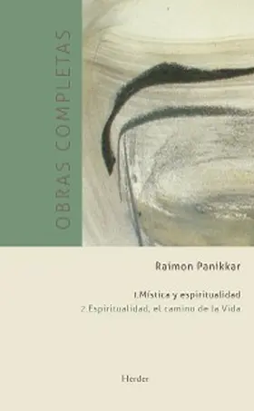 Panikkar |  Obras completas. Tomo I. Mística y espiritualidad | eBook | Sack Fachmedien