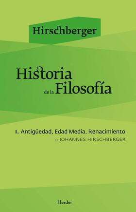 Hirschberger |  Historia de la filosofía I | eBook | Sack Fachmedien