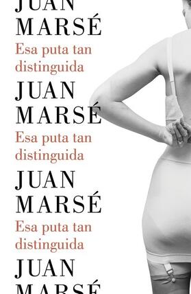 Marsé |  Esa puta tan distinguida | Buch |  Sack Fachmedien