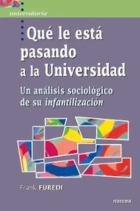 Furedi |  Qué le está pasando a la Universidad | eBook | Sack Fachmedien