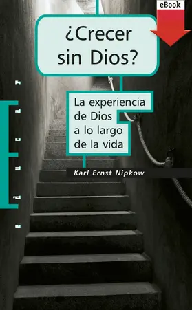 Nipkow |  ¿Crecer sin Dios? | eBook | Sack Fachmedien