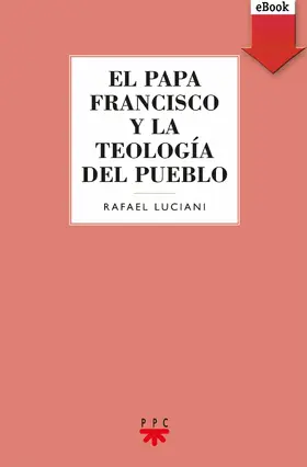 Luciani |  El Papa Francisco y la teología del pueblo | eBook | Sack Fachmedien