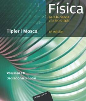 Tipler / Mosca |  Física para la ciencia y la tecnología, Vol. 1B: Oscilaciones y ondas | eBook | Sack Fachmedien