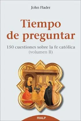 Flader |  Tiempo de preguntar II. 150 cuestiones sobre la fe católica | eBook | Sack Fachmedien